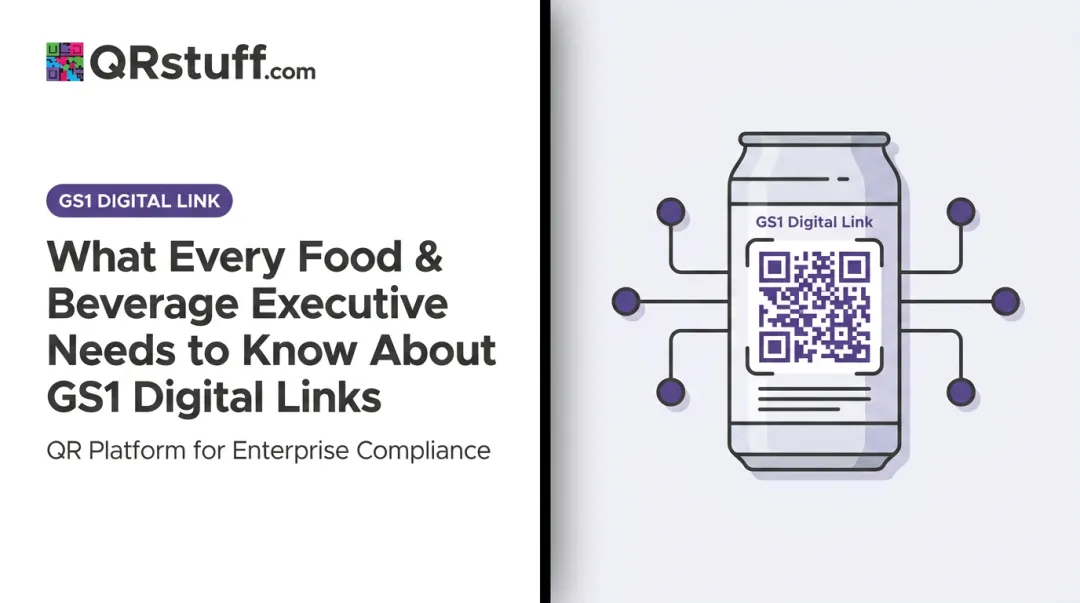 What Every Food & Beverage Executive Needs to Know About GS1 Digital Links