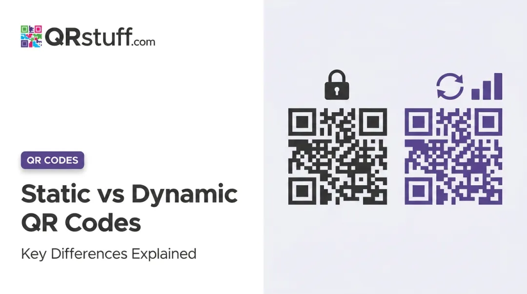 Static vs Dynamic QR Codes: Key Differences Explained