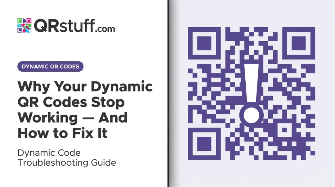 Why Your Dynamic QR Codes Stop Working — And How to Fix It