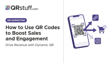 How to Use QR Codes to Boost Sales and Engagement