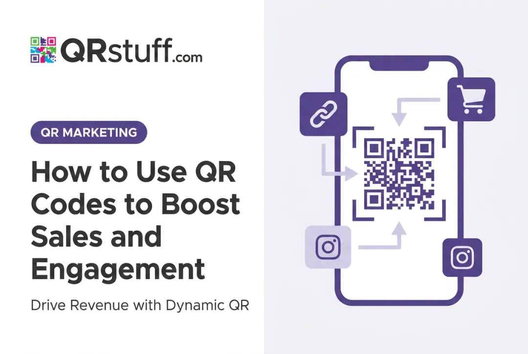 How to Use QR Codes to Boost Sales and Engagement