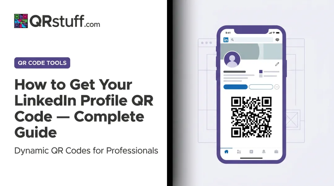 How to Get Your LinkedIn Profile QR Code — Complete Guide