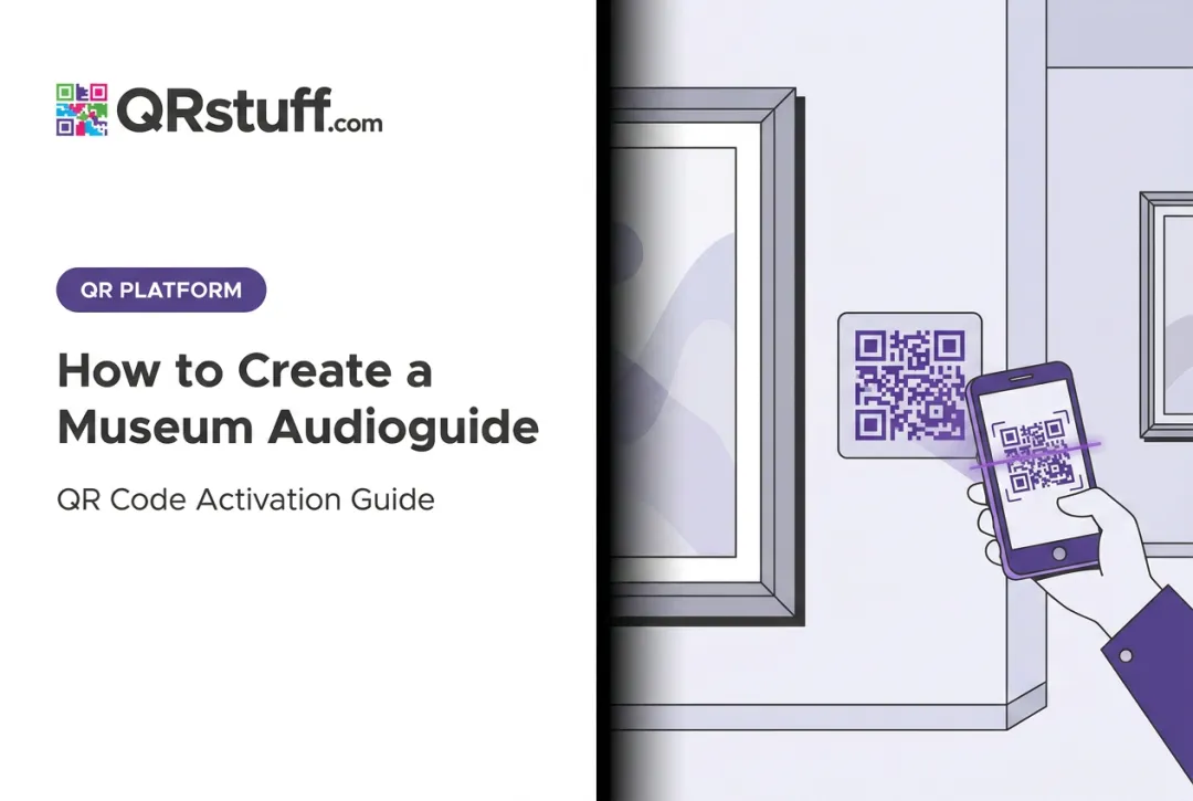How to Create a Museum Audioguide: QR Code Activation Guide
