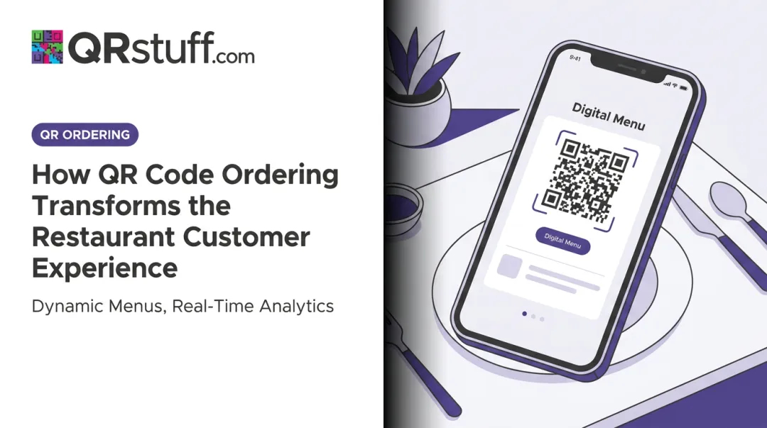 How QR Code Ordering Transforms the Restaurant Customer Experience