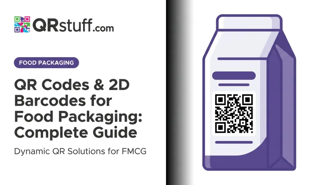 QR Codes & 2D Barcodes for Food Packaging: Complete Guide