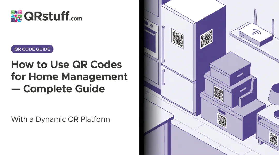 How to Use QR Codes for Home Management — Complete Guide