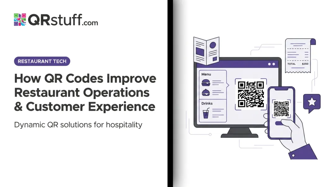 How QR Codes Improve Restaurant Operations & Customer Experience