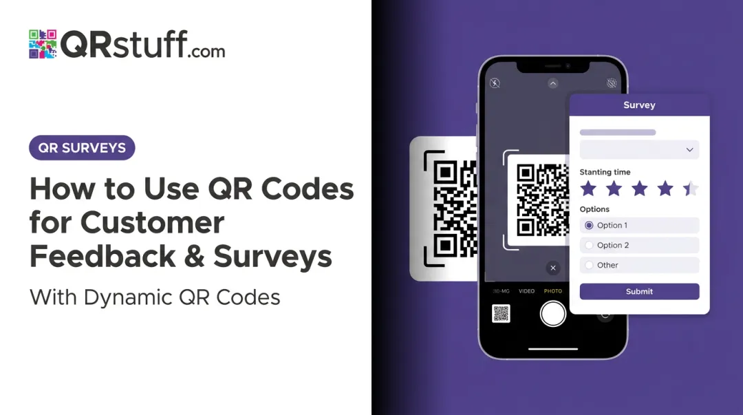 How to Use QR Codes for Customer Feedback & Surveys