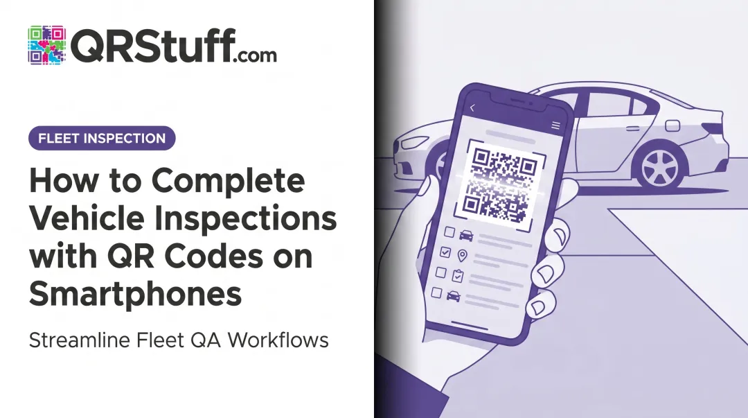 How to Complete Vehicle Inspections with QR Codes on Smartphones