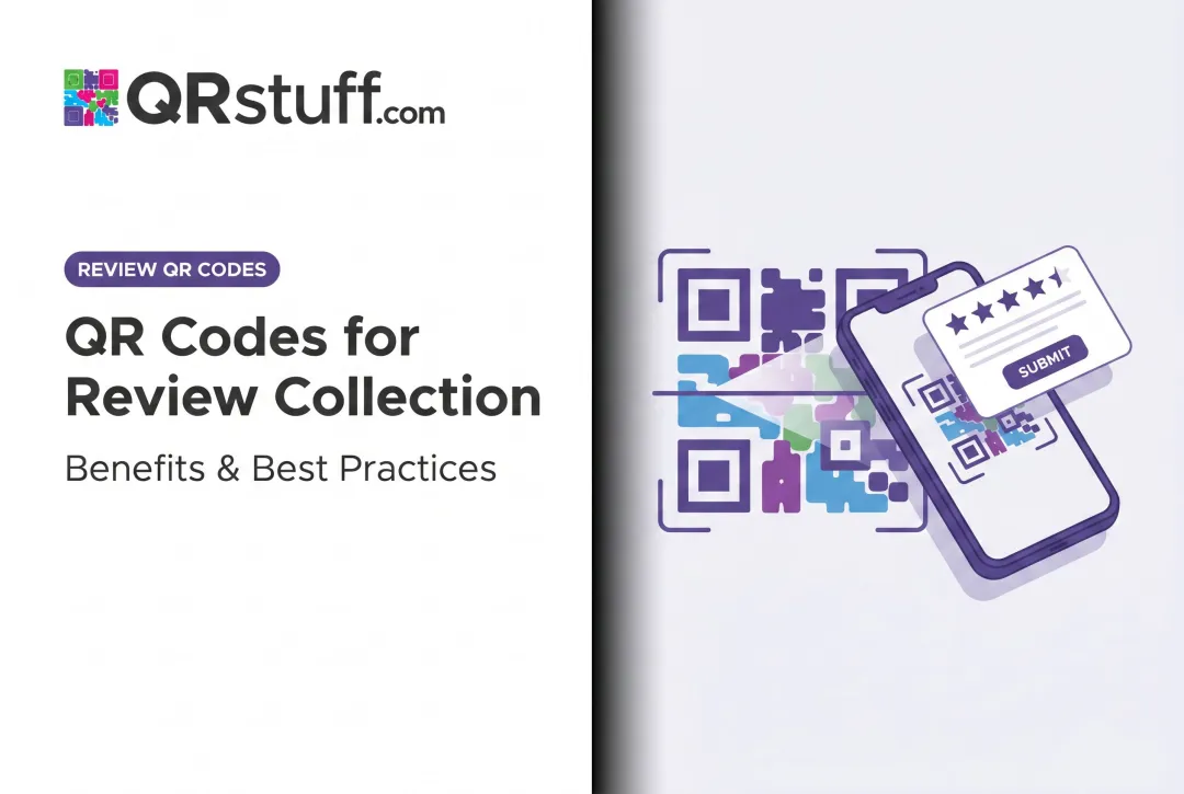 QR Codes for Review Collection: Benefits & Best Practices