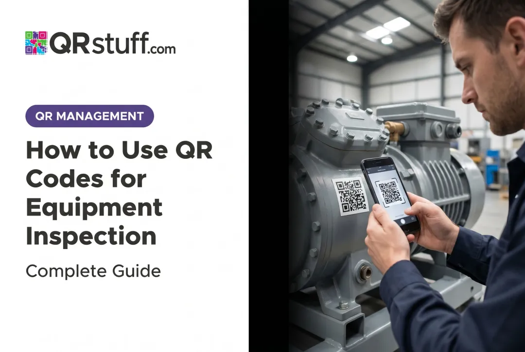 How to Use QR Codes for Equipment Inspection: Complete Guide