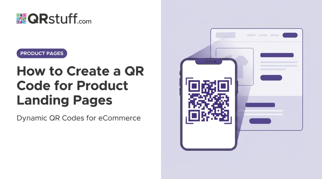 How to Create a QR Code for Product Landing Pages