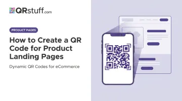 How to Create a QR Code for Product Landing Pages