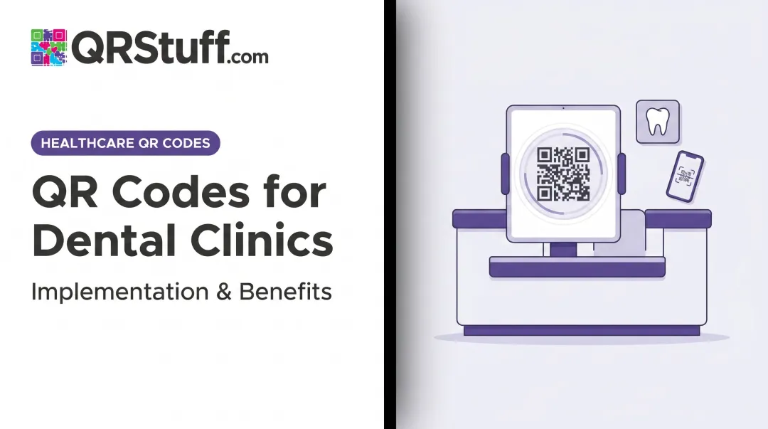QR Codes for Dental Clinics: Implementation & Benefits