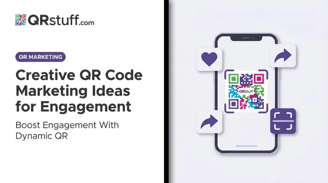 Creative QR Code Marketing Ideas for Engagement