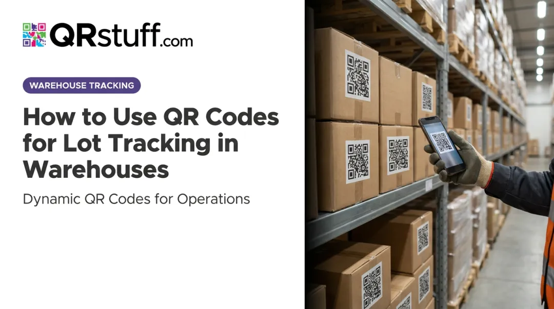 How to Use QR Codes for Lot Tracking in Warehouses