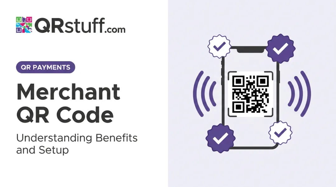 Merchant QR Code: Understanding Benefits and Setup