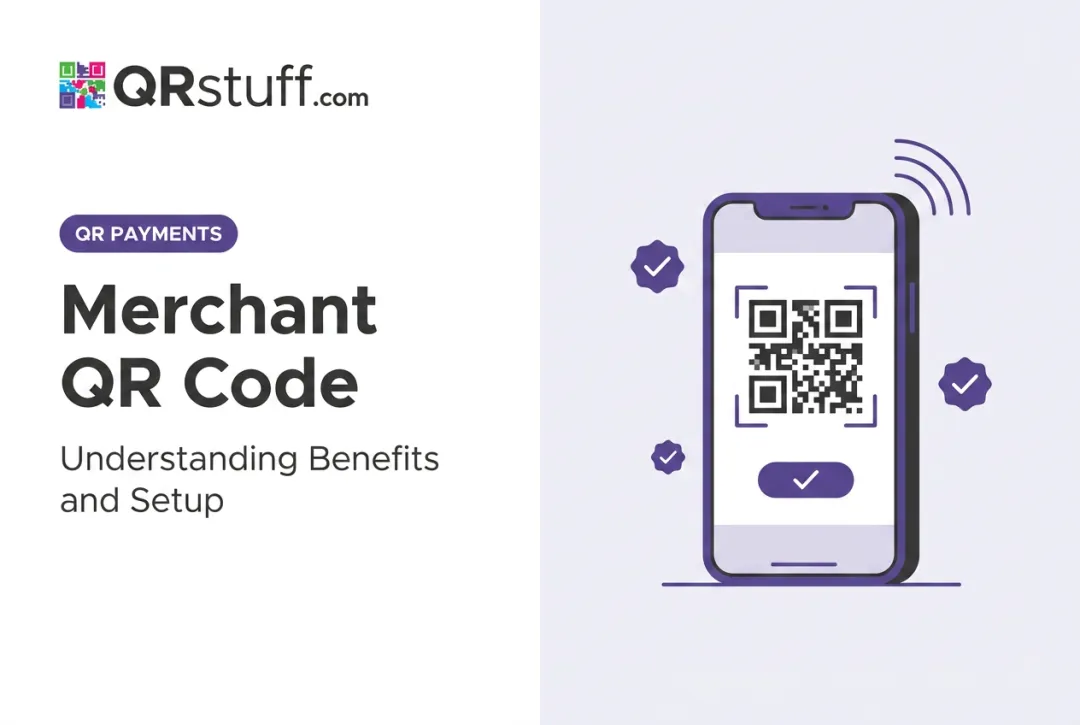 Merchant QR Code: Understanding Benefits and Setup