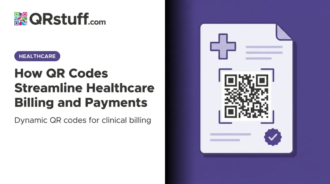 How QR Codes Streamline Healthcare Billing and Payments