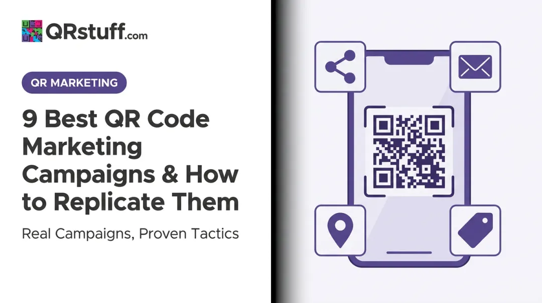9 Best QR Code Marketing Campaigns & How to Replicate Them