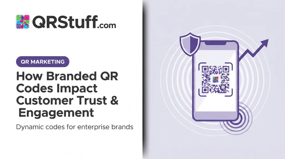 How Branded QR Codes Impact Customer Trust & Engagement