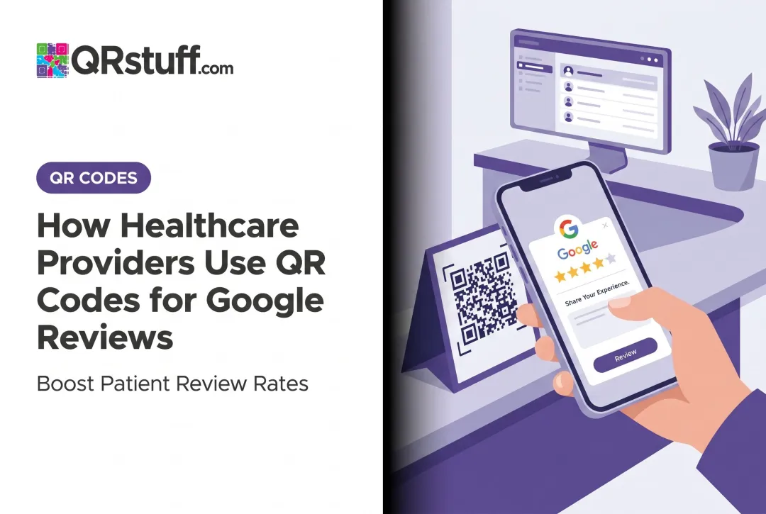 How Healthcare Providers Use QR Codes for Google Reviews
