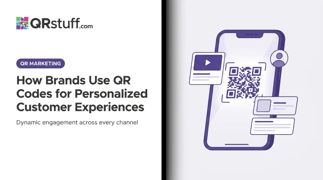 How Brands Use QR Codes for Personalized Customer Experiences