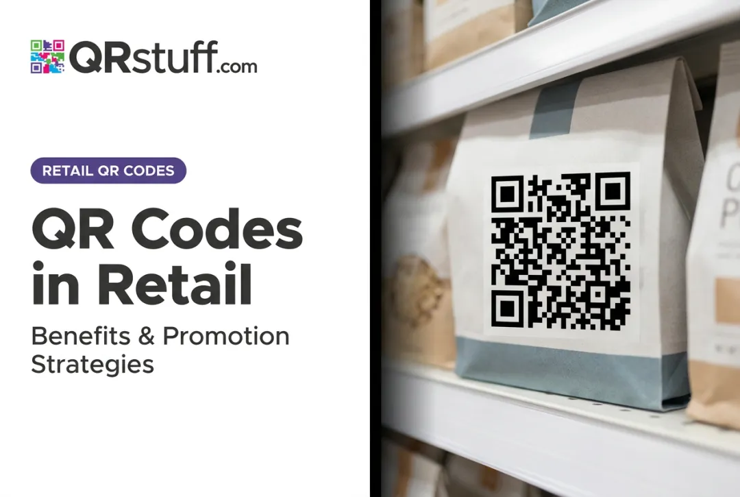 QR Codes in Retail: Benefits & Promotion Strategies