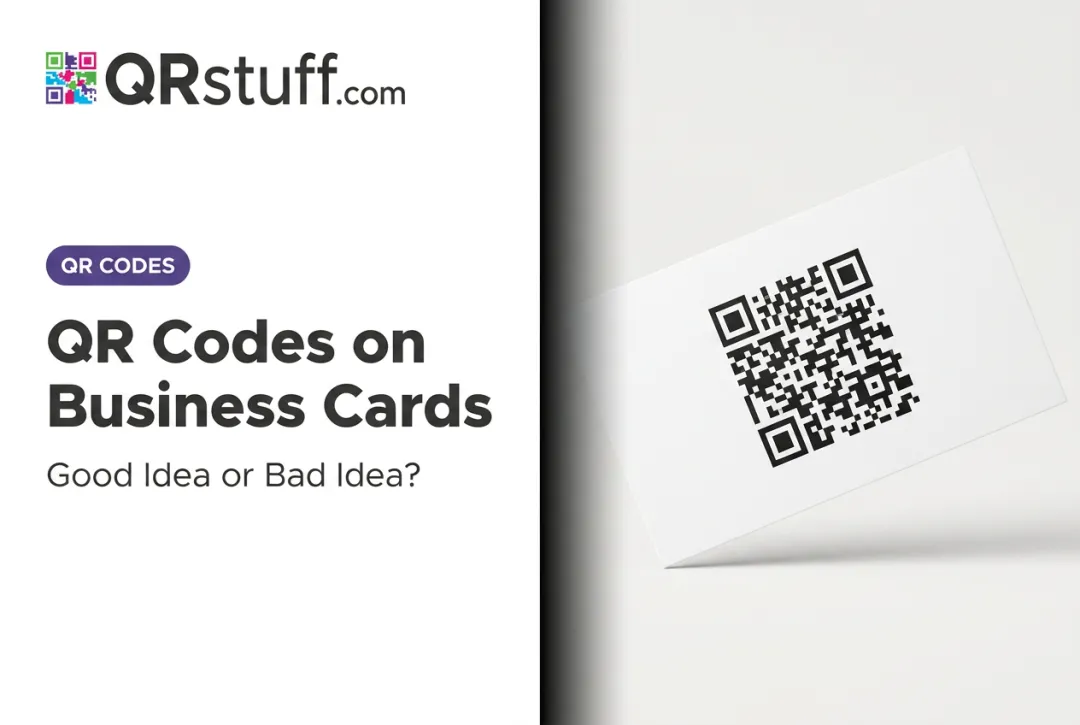 QR Codes on Business Cards: Good Idea or Bad Idea?