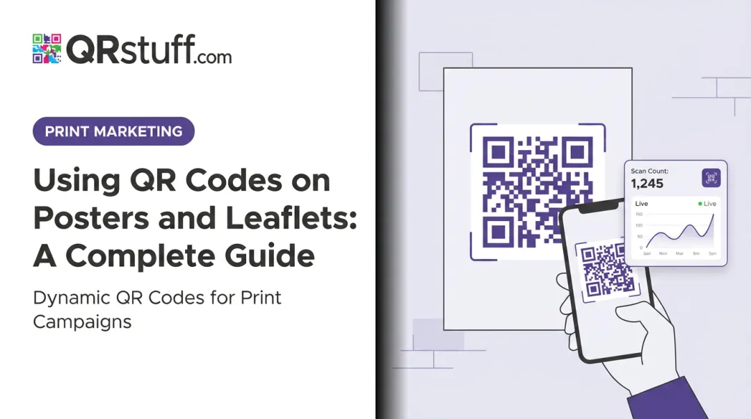 Using QR Codes on Posters and Leaflets: A Complete Guide
