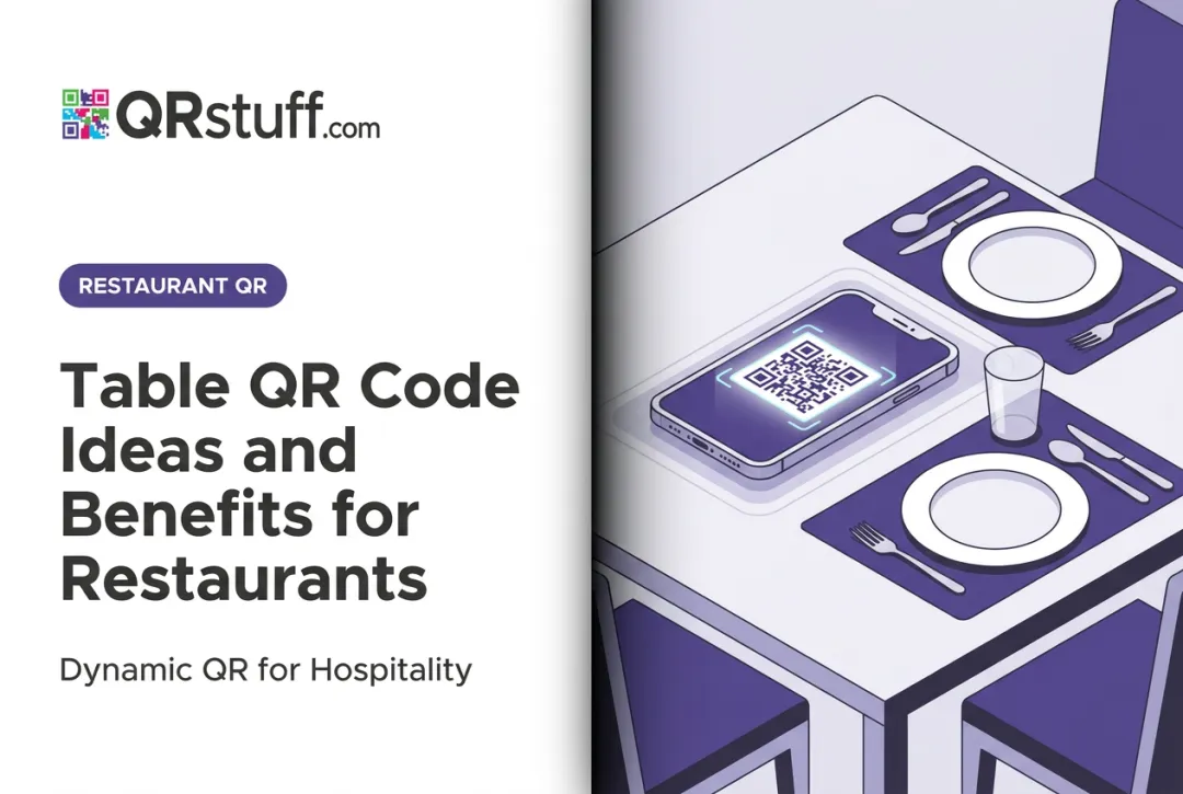 Table QR Code Ideas and Benefits for Restaurants