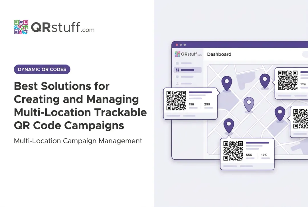 Best Solutions for Creating and Managing Multi-Location Trackable QR Code Campaigns