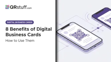 8 Benefits of Digital Business Cards: How to Use Them