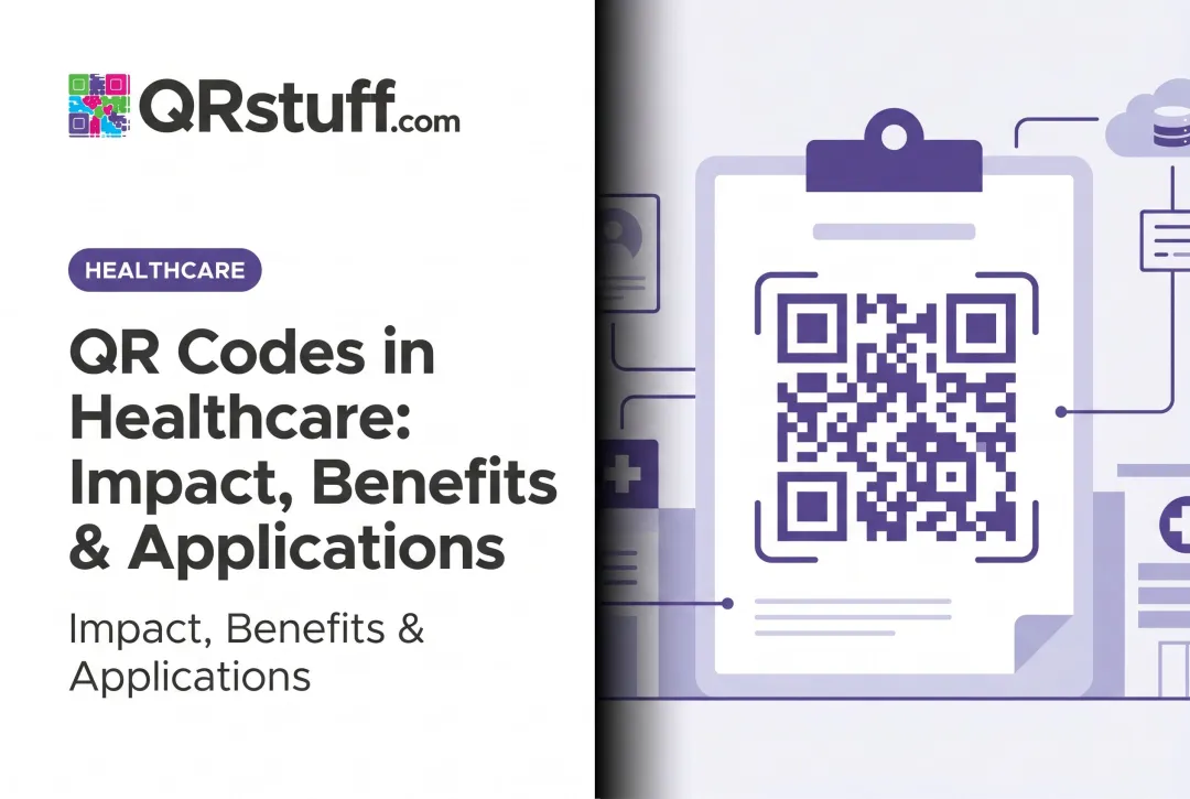 QR Codes in Healthcare: Impact, Benefits & Applications