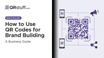 How to Use QR Codes for Brand Building: A Business Guide