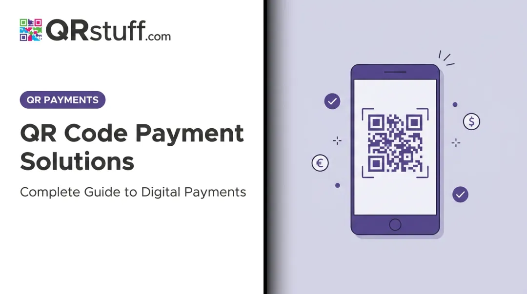 QR Code Payment Solutions: Complete Guide to Digital Payments