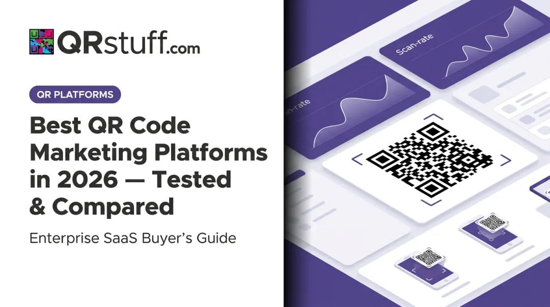 Best QR Code Marketing Platforms in 2026 — Tested & Compared