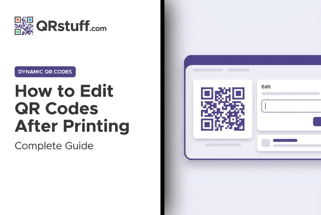 How to Edit QR Codes After Printing: Complete Guide