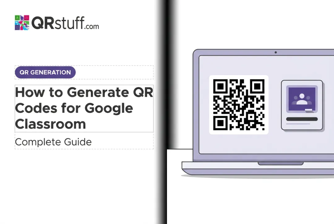 How to Generate QR Codes for Google Classroom: Complete Guide