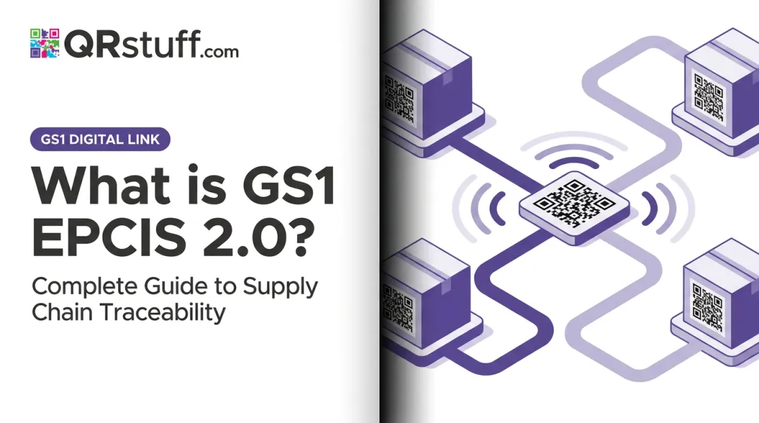 What is GS1 EPCIS 2.0? Complete Guide to Supply Chain Traceability