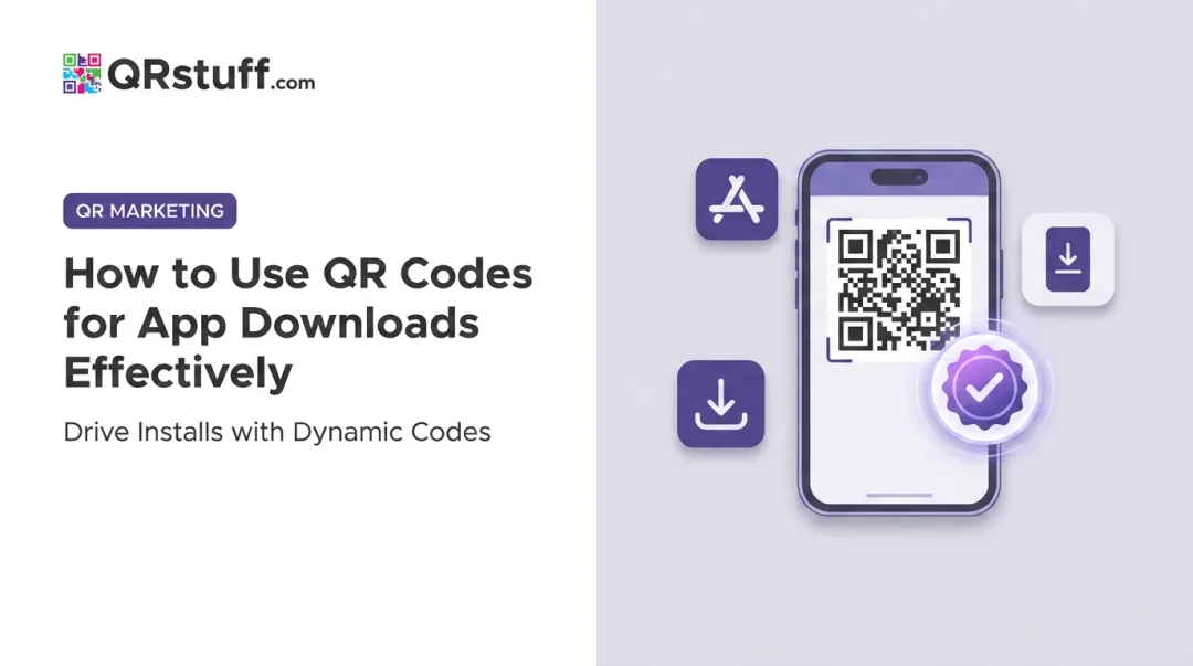 How to Use QR Codes for App Downloads Effectively