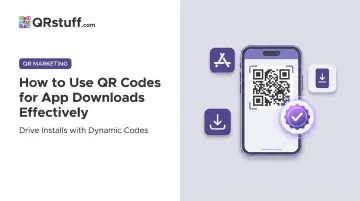 How to Use QR Codes for App Downloads Effectively
