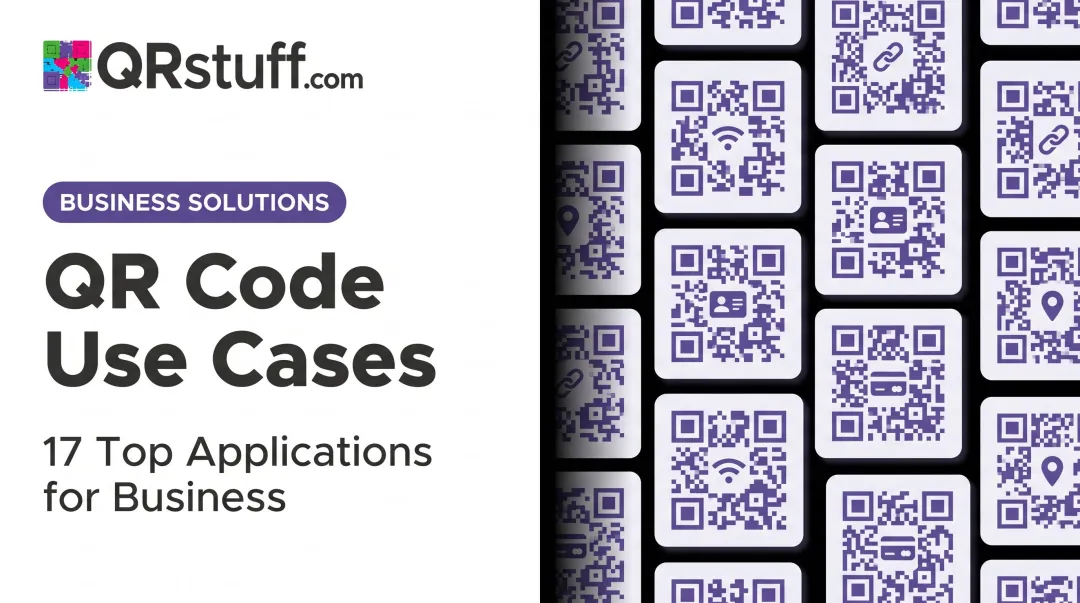 QR Code Use Cases: 17 Top Applications for Business