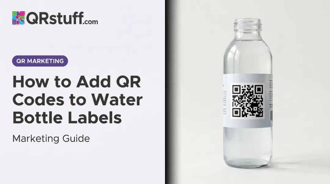 How to Add QR Codes to Water Bottle Labels: Marketing Guide