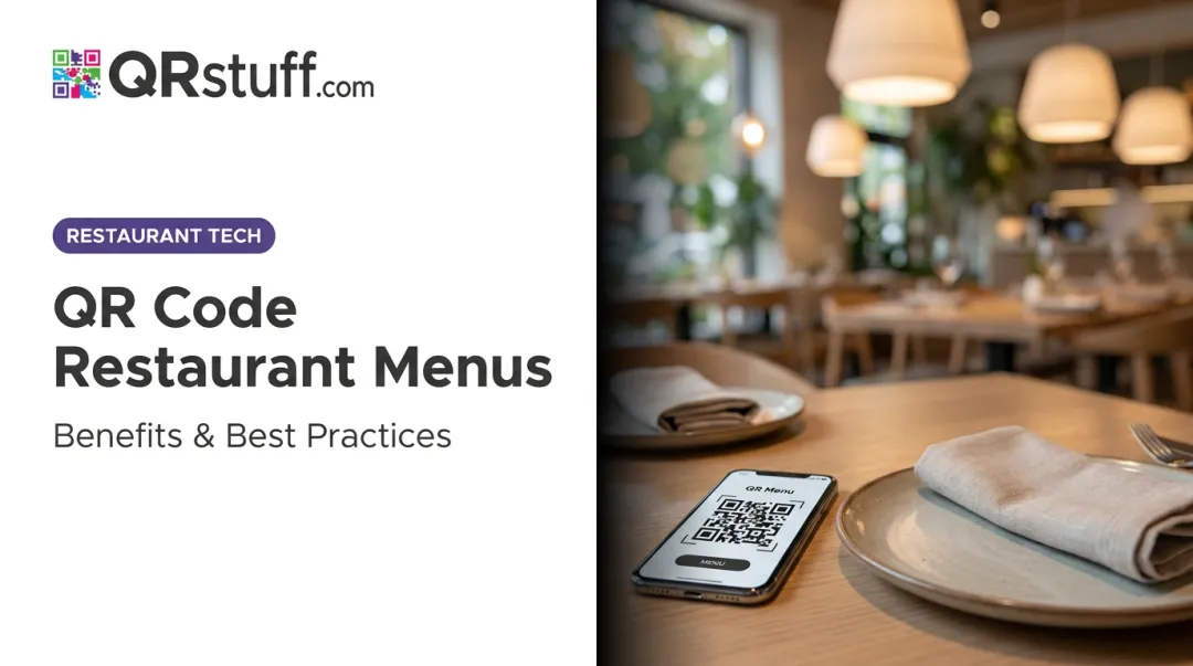QR Code Restaurant Menus: Benefits & Best Practices