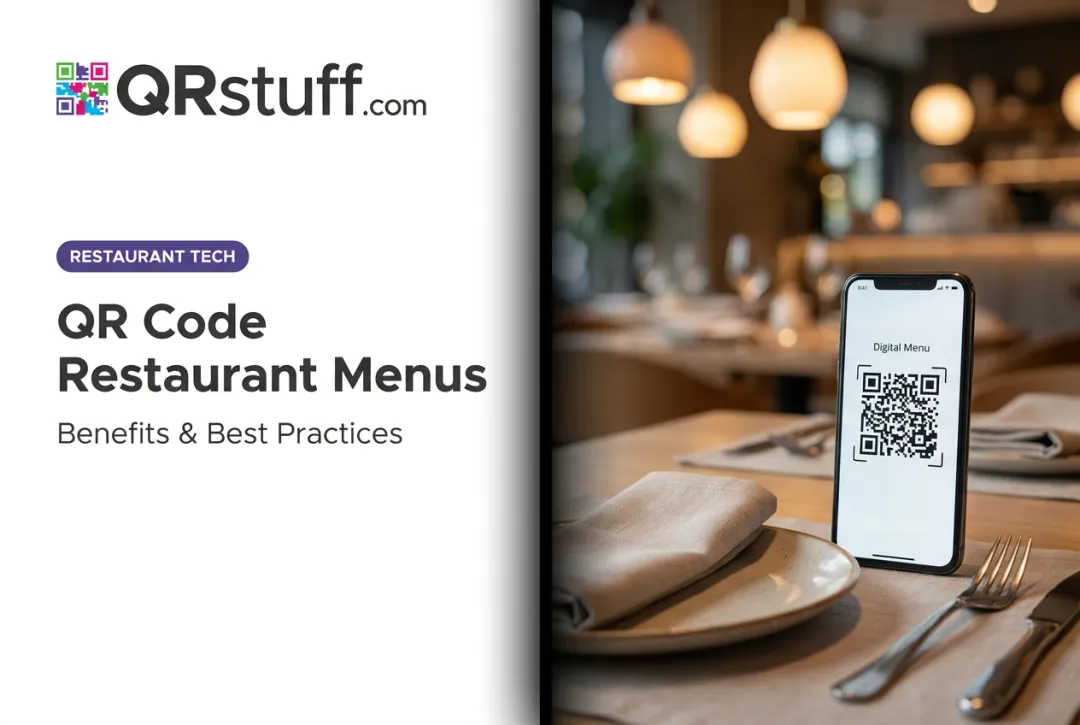 QR Code Restaurant Menus: Benefits & Best Practices