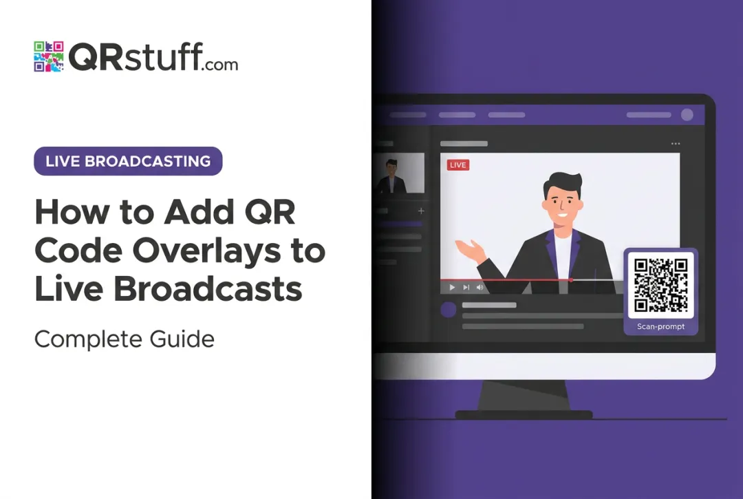 How to Add QR Code Overlays to Live Broadcasts: Complete Guide