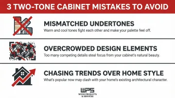 Three common two-tone cabinet mistakes mismatched undertones overcrowding and trend mismatch