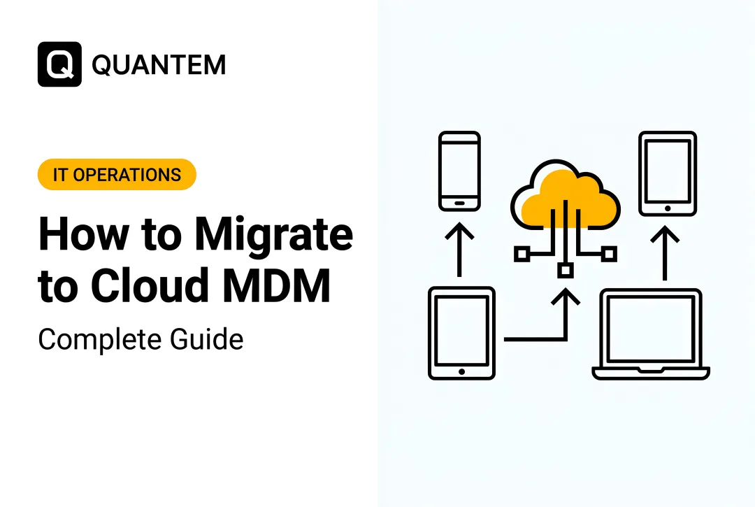 How to Migrate to Cloud MDM: Complete Guide