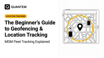 The Beginner's Guide to Geofencing & Location Tracking